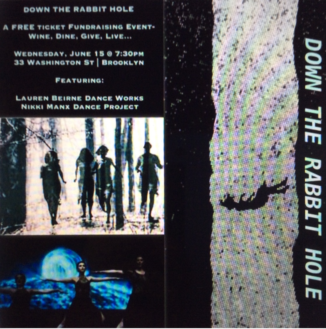 flyer (digital): DOWN THE RABBIT HOLE — A FREE ticket Fundraising Event — Wine, Dine, Give, Live… — Wednesday, June 15 @ 7:30pm — 33 Washington St | Brooklyn — Featuring: Lauren Beirne Dance Works, Nikki Manx Dance Project