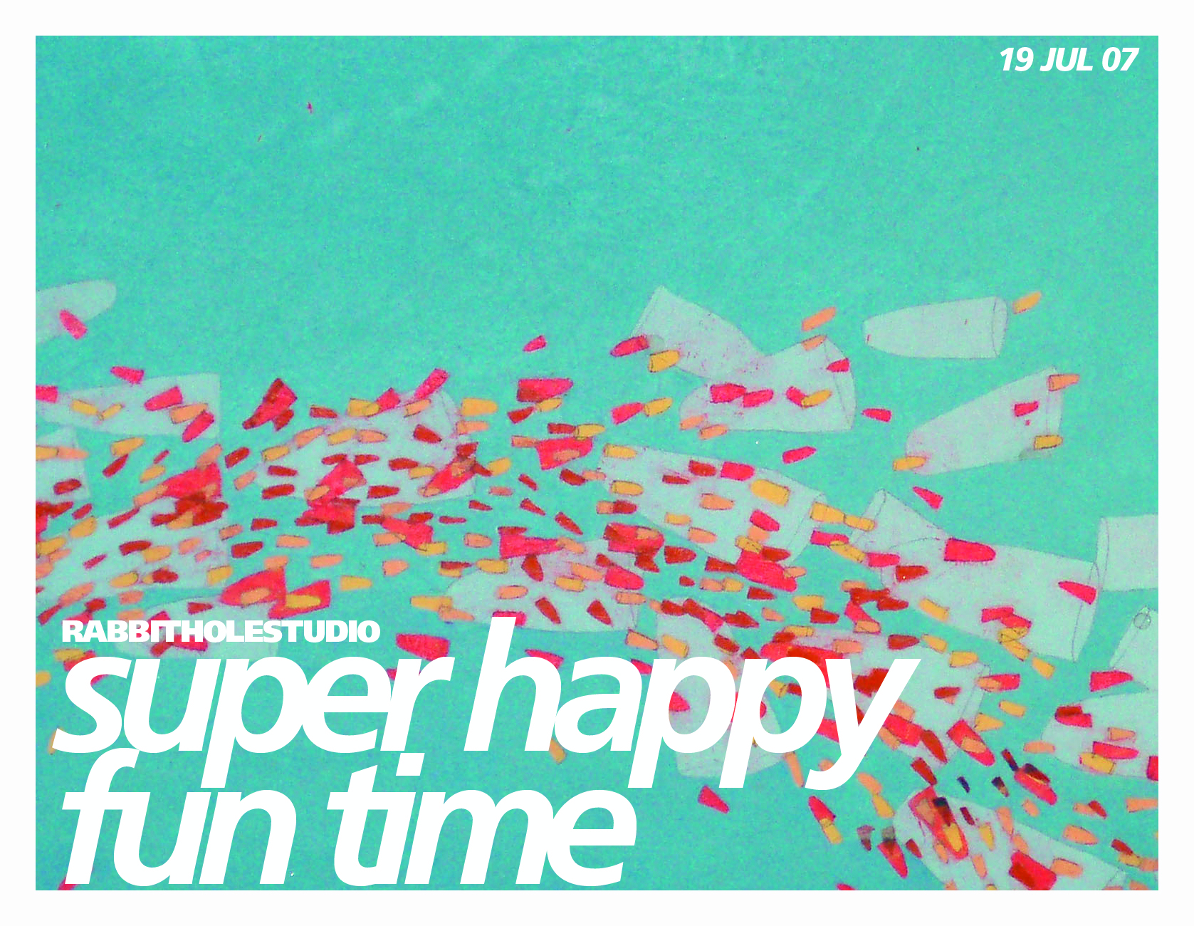 postcard, front: super happy fun time, over a spray of confetti