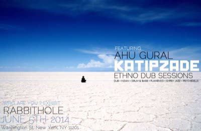 Flyer for the music: Katipzade Ethno Dub Sessions with Ahu Gural, 5 June 2014.