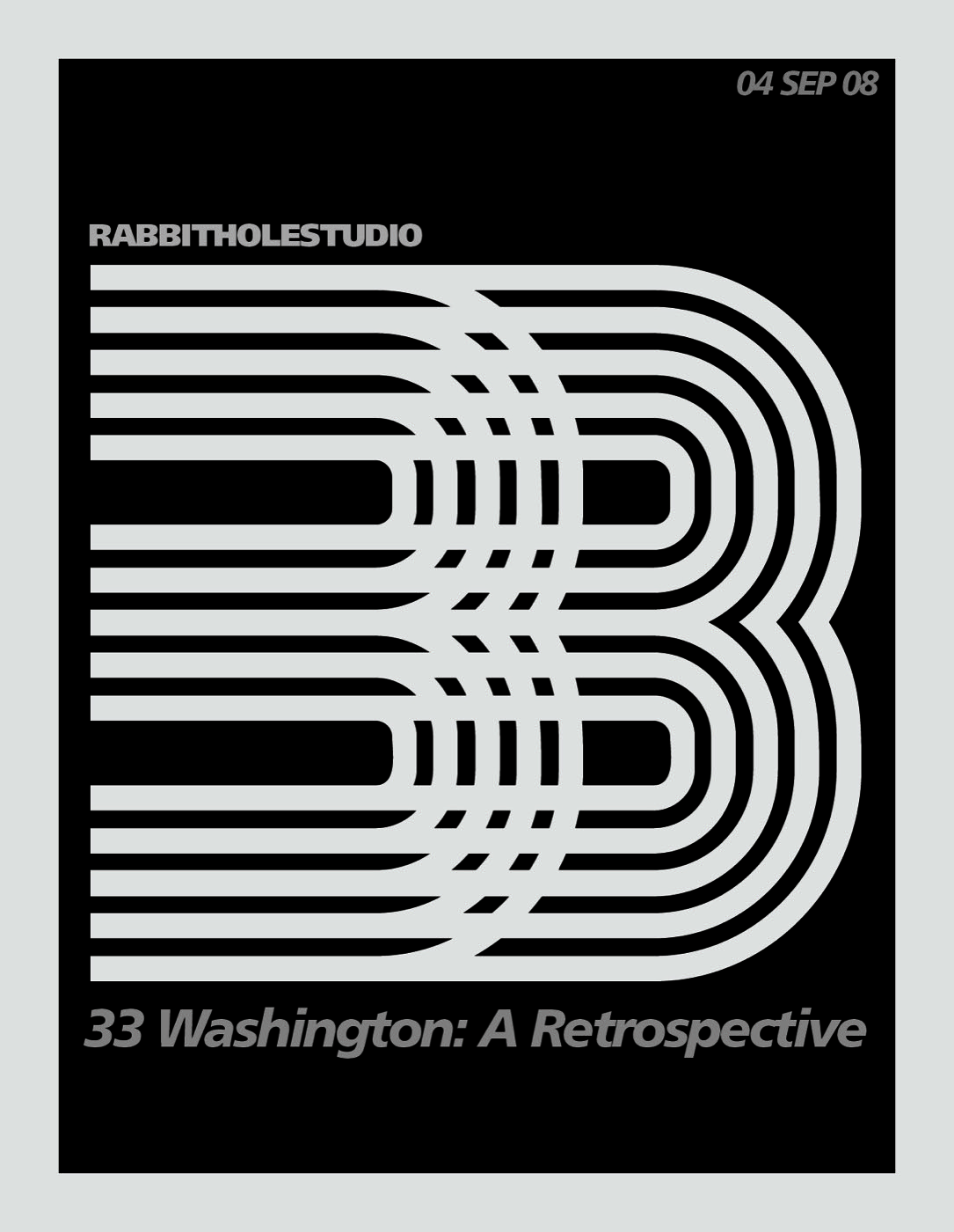 Card for 33 Washington: A Retrospective: a large outlined white “33” on black, 04 SEP 08